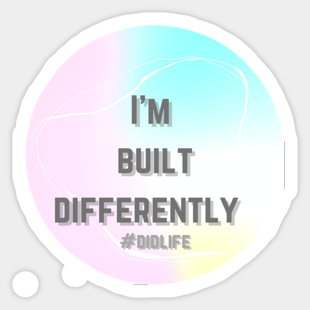 I’m built differently dissociative identity disorder life Sticker by system51